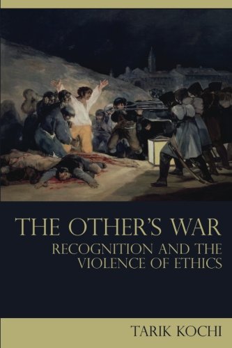 The Other's War Recognition and the Violence of Ethics [Paperback]