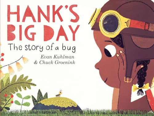 Hank's Big Day The Story of a Bug [Hardcover]