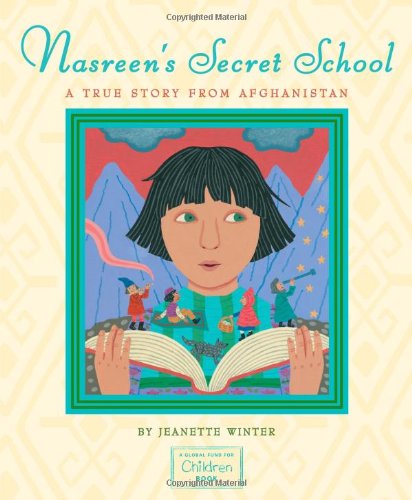 Nasreen&39s Secret School A True Story from Afghanistan [Hardcover]