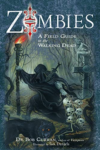 Zombies A Field Guide To The Walking Dead [Paperback]