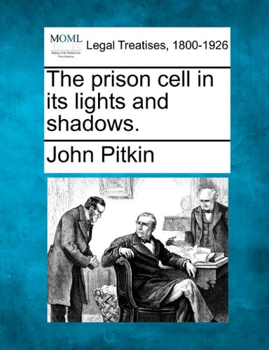 prison cell in its lights and Shadows [Paperback]