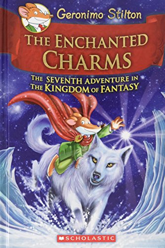 The Enchanted Charms (Geronimo Stilton and the Kingdom of Fantasy 7) [Hardcover]