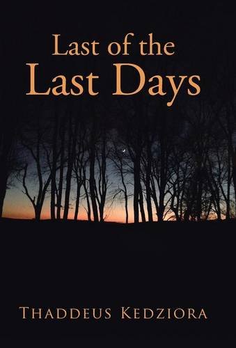 Last Of The Last Days [Hardcover]