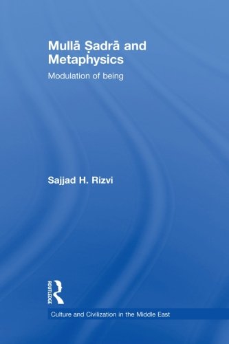 Mulla Sadra and Metaphysics Modulation of Being [Paperback]