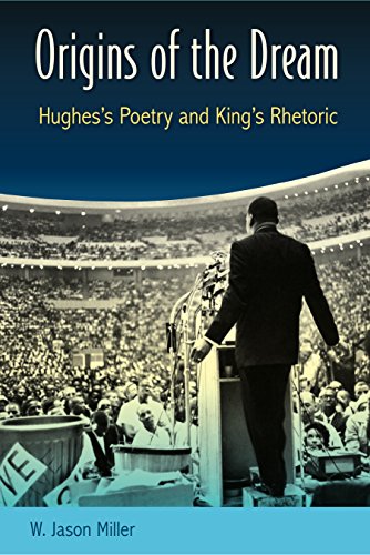 Origins Of The Dream Hughes's Poetry And King's Rhetoric [Hardcover]