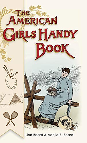American Girls Handy Book How To Amuse Yourself And Others (nonpareil Books) [Hardcover]