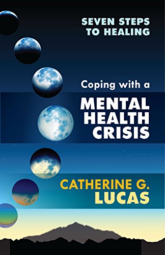 Coping With A Mental Health Crisis [Paperback]