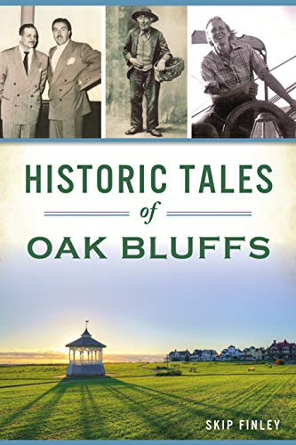 Historic Tales of Oak Bluffs [Paperback]