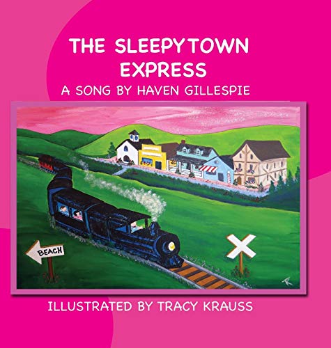 The Sleepytown Express A Song By Haven Gillespie [Hardcover]