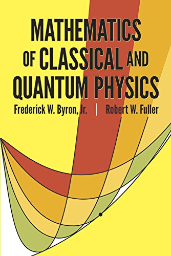 Mathematics of Classical and Quantum Physics [Paperback]