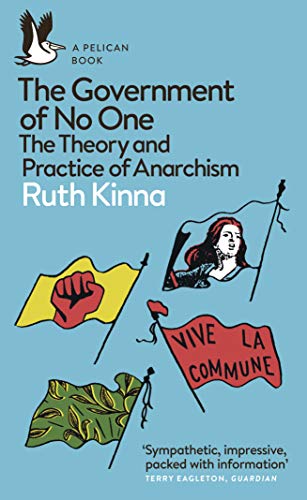 The Government of No One: The Theory and Practice of Anarchism [Paperback]