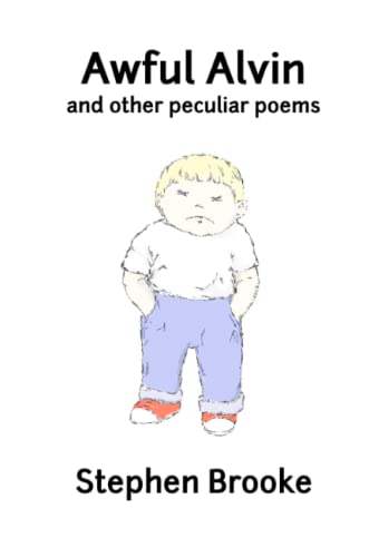 Awful Alvin And Other Peculiar Poems [Paperback]