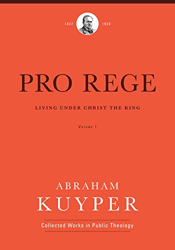 Pro Rege Living Under Christ The King, Volume 1 [Hardcover]