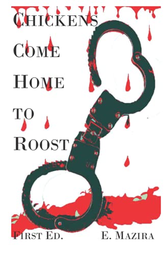 Chickens Come Home to Roost [Paperback]