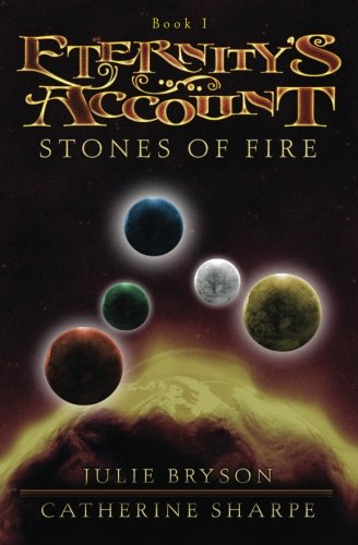 Eternity's Account Stones Of Fire [Paperback]