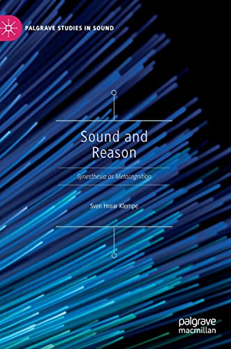 Sound and Reason Synesthesia as Metacognition [Hardcover]