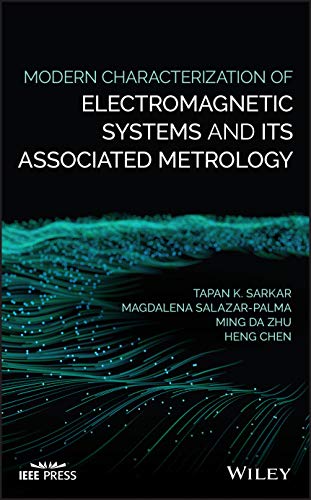 Modern Characterization of Electromagnetic Systems and its Associated Metrology [Hardcover]