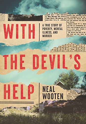 With the Devil&39s Help A True Story of Poverty, Mental Illness, and Murder [Hardcover]