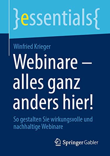 Webinare  alles ganz anders hier So gestalten Sie wirkungsvolle und nachhalti [Paperback]