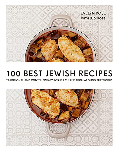 100 Best Jewish Recipes Traditional and Contemporary Kosher Cuisine from around [Hardcover]