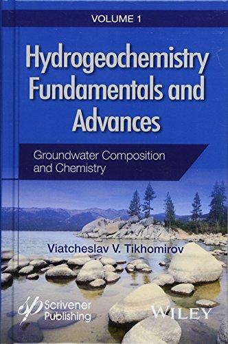 Hydrogeochemistry Fundamentals and Advances, Groundwater Composition and Chemist [Hardcover]