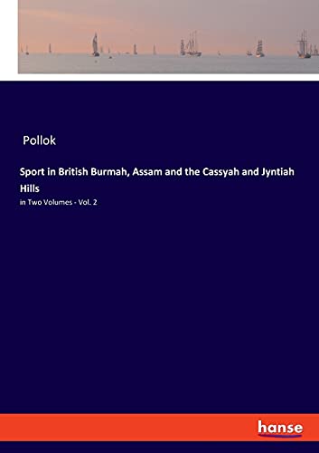 Sport In British Burmah, Assam And The Cassyah And Jyntiah Hills