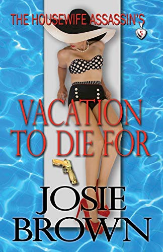 The Housewife Assassin's Vacation To Die For (the Housewife Assassin Series) (vo [Paperback]