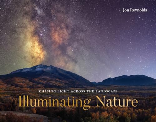 Illuminating Nature Chasing Light across the Landscape [Hardcover]
