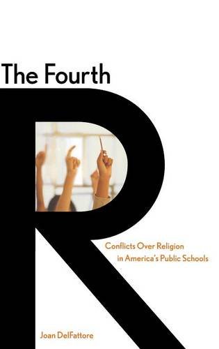 The Fourth R Conflicts Over Religion in America}}}s Public Schools [Hardcover]