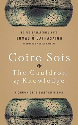 Coire Sois, The Cauldron of Knowledge A Companion to Early Irish Saga [Hardcover]