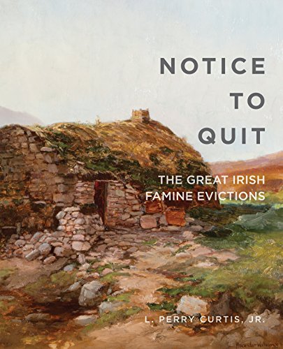 Notice to Quit The Great Famine Evictions [Paperback]