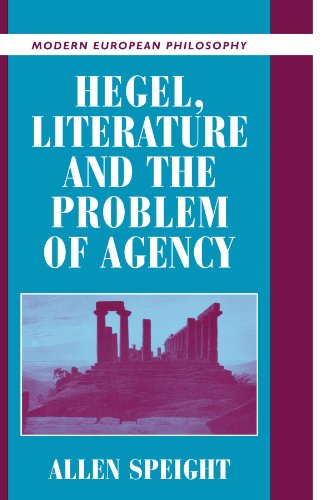 Hegel, Literature, and the Problem of Agency [Paperback]
