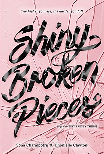 Shiny Broken Pieces A Tiny Pretty Things Novel [Hardcover]
