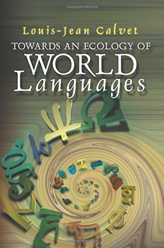 Towards an Ecology of World Languages [Paperback]