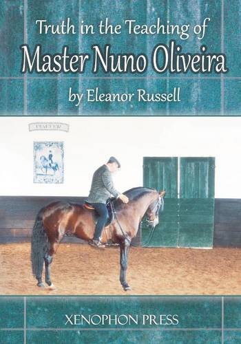 Truth In The Teaching Of Master Nuno Oliveira [Paperback]