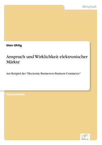 Anspruch und Wirklichkeit Elektronischer Mrkte [Paperback]