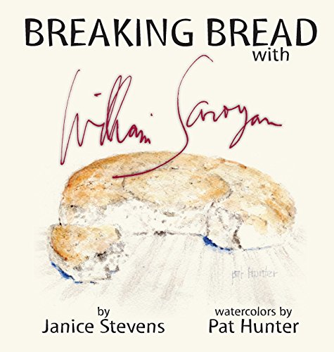Breaking Bread With William Saroyan [Hardcover]