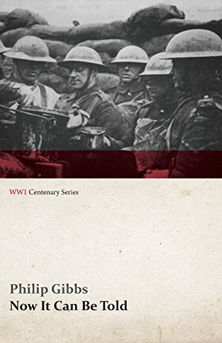 Now It Can Be Told (WWI Centenary Series) [Paperback]