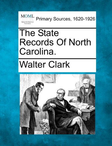 The State Records Of North Carolina. [Paperback]