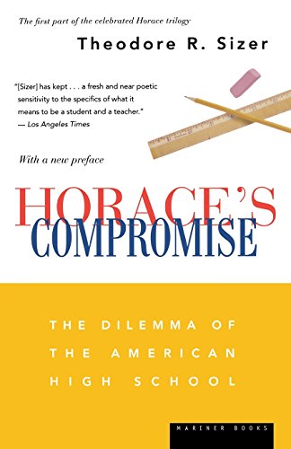 Horace's Compromise The Dilemma of the American High School [Paperback]
