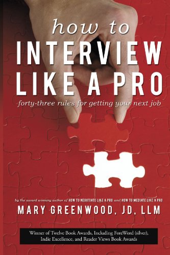 How To Interview Like A Pro Forty-Three Rules For Getting Your Next Job [Paperback]