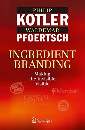 Ingredient Branding Making the Invisible Visible [Paperback]