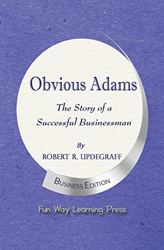 Obvious Adams -- The Story Of A Successful Businessman New Business Edition [Paperback]