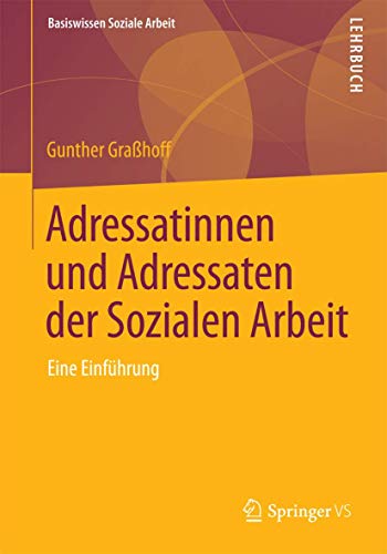 Adressatinnen und Adressaten der Sozialen Arbeit Eine Einfhrung [Paperback]