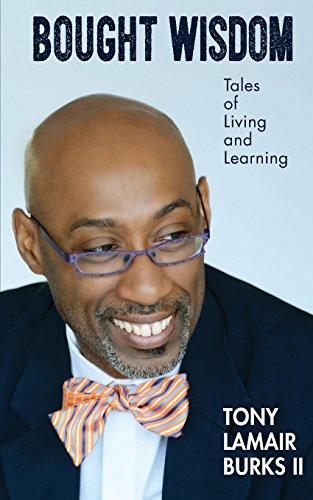 Bought Wisdom  Tales of Living and Learning, Volume I [Paperback]