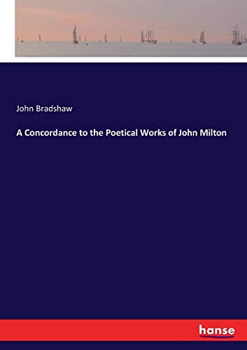 Concordance to the Poetical Works of John Milton [Paperback]