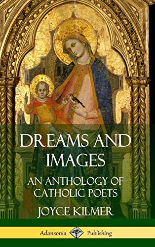 Dreams and Images  An Anthology of Catholic Poets (Hardcover) [Hardcover]