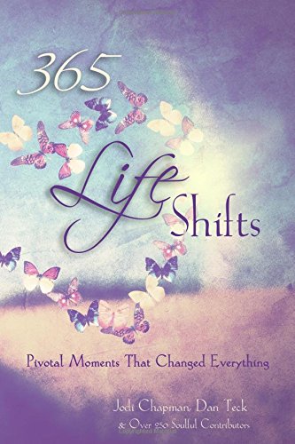 365 Life Shifts  Pivotal Moments That Changed Everythinge [Paperback]
