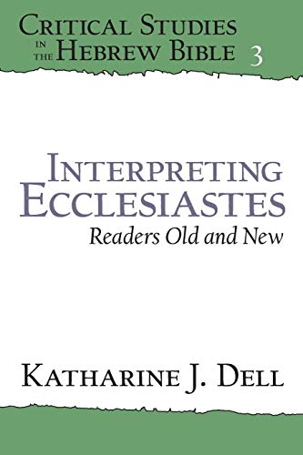 Interpreting Ecclesiastes Readers Old and New Readers Old and New [Paperback]