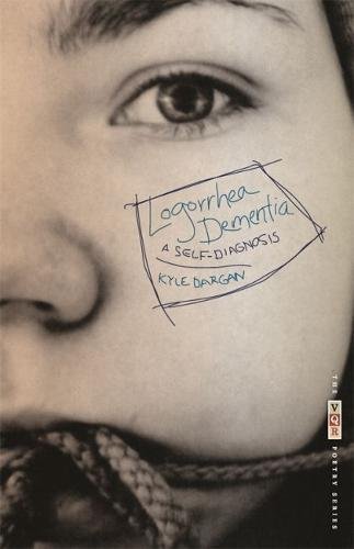 Logorrhea Dementia A Self-Diagnosis [Paperback]